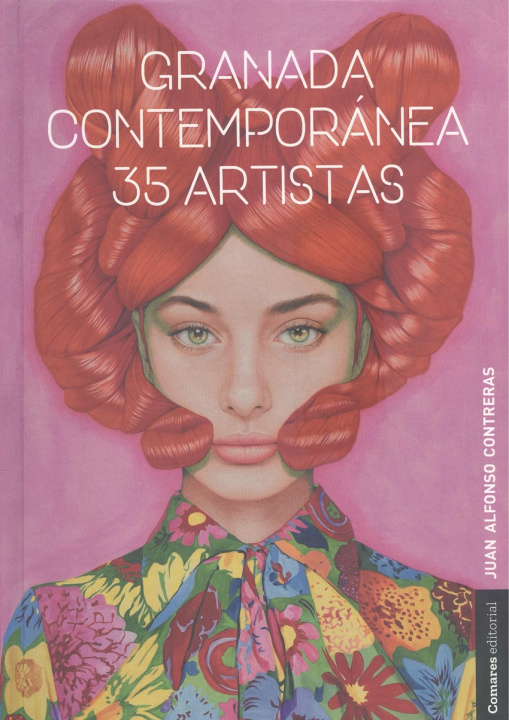 Libro GRANADA CONTEMPORANEA. 35 ARTISTAS JUAN ALFONSO CONTRERAS