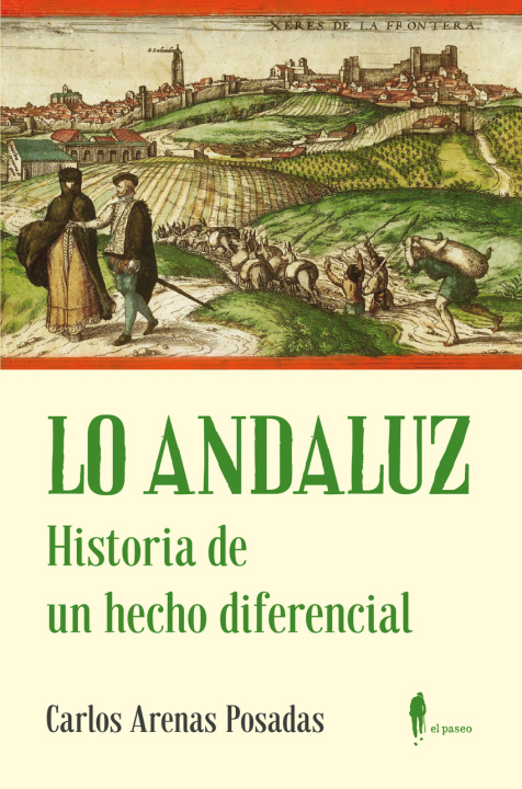 Kniha LO ANDALUZ. Historia de un hecho diferencial CARLOS ARENAS POSADAS