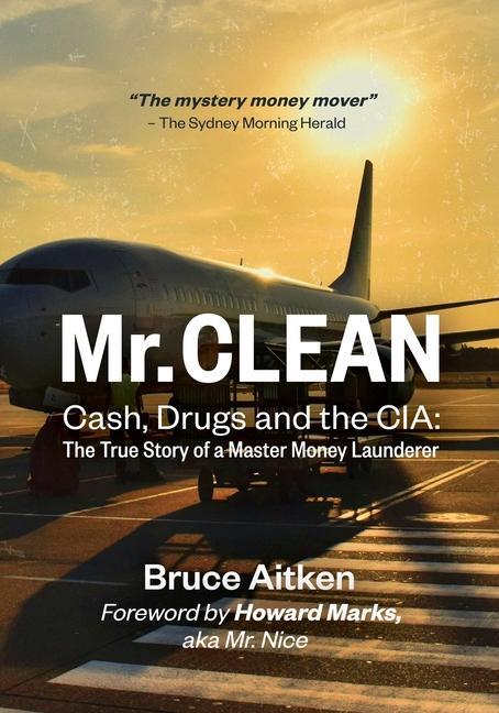 Kniha Mr. Clean - Cash, Drugs and the CIA Howard Marks