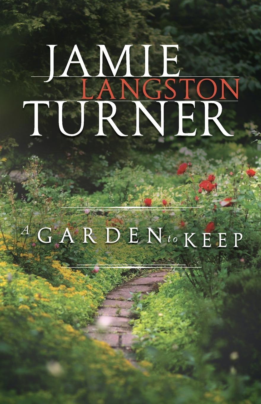 Knjiga Garden to Keep Jamie L Turner