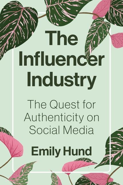 Книга Influencer Industry Emily Hund