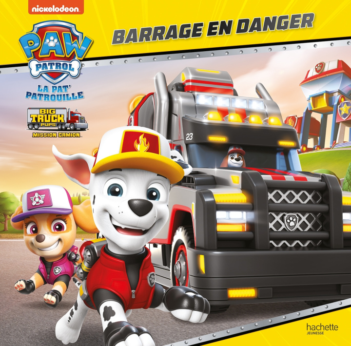 Book Pat' Patrouille - Big Truck Pups - Barrage en danger 