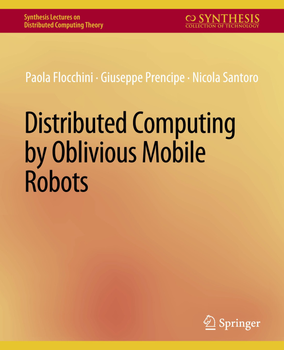 Книга Distributed Computing by Oblivious Mobile Robots Nicola Santoro