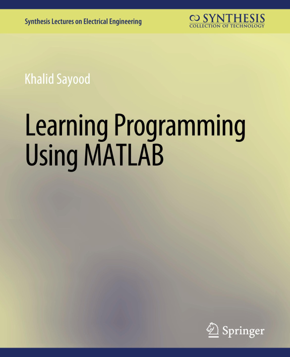 Knjiga Learning Programming Using Matlab Sayood