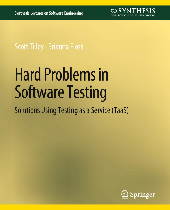 Book Hard Problems in Software Testing Scott Tilley