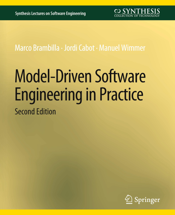 Book Model-Driven Software Engineering in Practice, Second Edition Manuel Wimmer