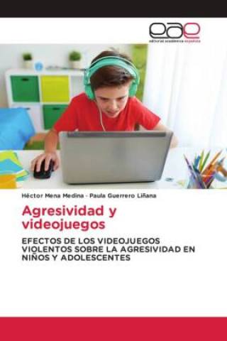 Knjiga Agresividad y videojuegos Paula Guerrero Li?ana