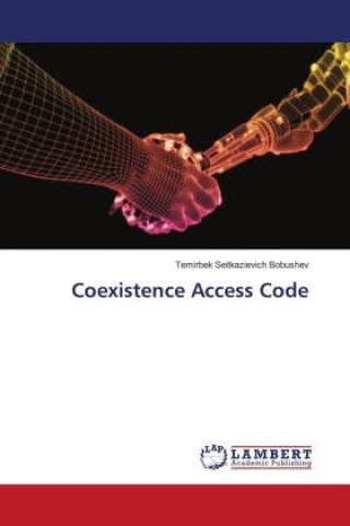 Knjiga Coexistence Access Code Temirbek Seitkazievich Bobushev