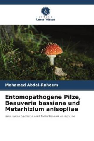 Kniha Entomopathogene Pilze, Beauveria bassiana und Metarhizium anisopliae 