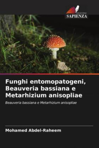 Kniha Funghi entomopatogeni, Beauveria bassiana e Metarhizium anisopliae 
