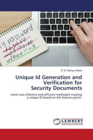 Knjiga Unique Id Generation and Verification for Security Documents R. S. Ramya Harish