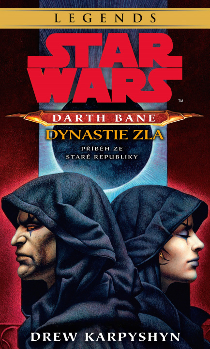 Kniha STAR WARS Darth Bane 3. Dynastie zla Drew Karpyshyn