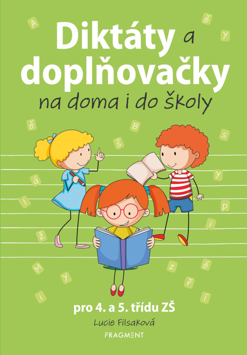 Kniha Diktáty a doplňovačky na doma i do školy Lucie Filsaková