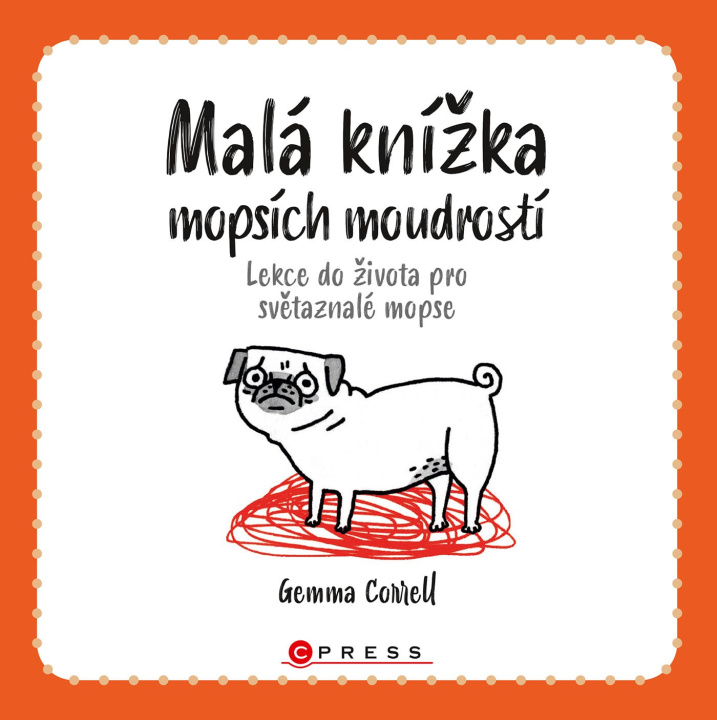 Książka Malá knížka mopsích moudrostí Gemma Correll