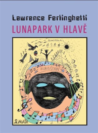 Kniha Lunapark v hlavě Lawrence Ferlinghetti