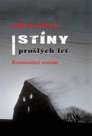 Carte Stíny prošlých let Jiří Slavíček