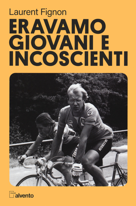 Książka Eravamo giovani e incoscienti Laurent Fignon