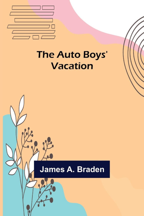 Knjiga Auto Boys' Vacation James A. Braden
