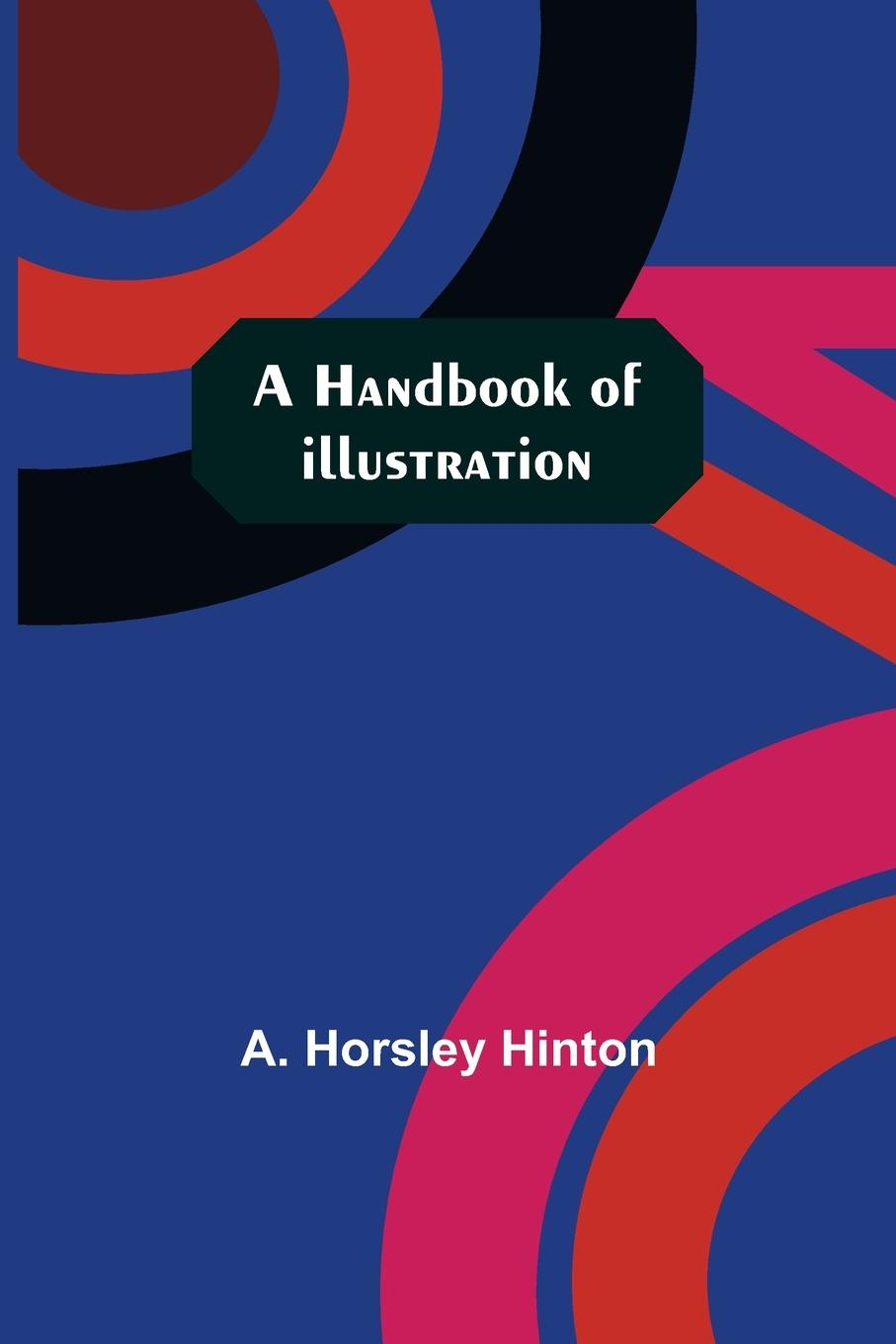 Könyv Handbook of Illustration 