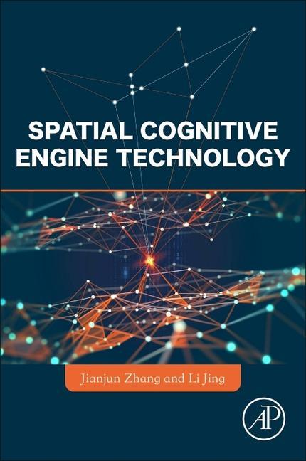 Knjiga Spatial Cognitive Engine Technology Jianjun Zhang