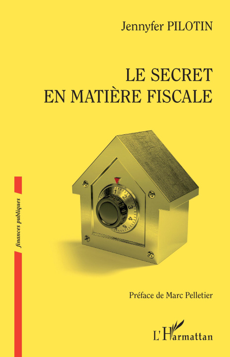 Kniha Le secret en matière fiscale Pilotin