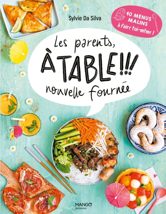 Knjiga Les parents à table ! Nouvelle fournée !, tome 2 Sylvie Da Silva
