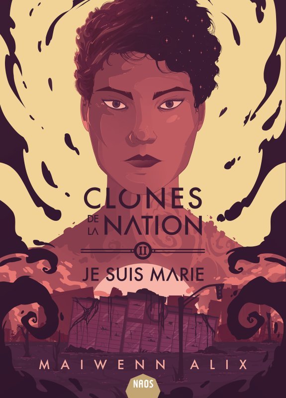 Kniha Clones de la nation - Tome 2 - Je suis Marie Maiwenn Alix