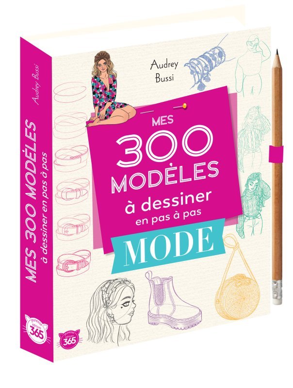 Carte Mes 300 modèles à dessiner en pas à pas spécial mode - Dessins étape par étape 