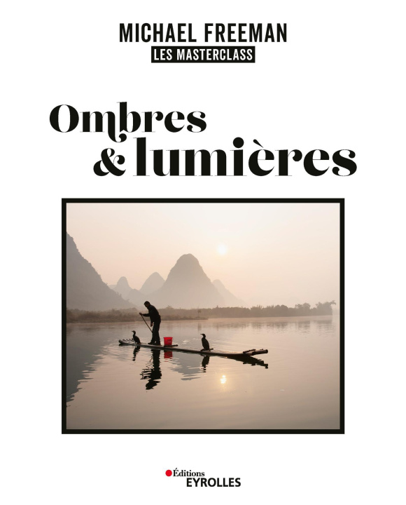 Knjiga Ombres et lumières, les masterclass de Michael Freeman Freeman