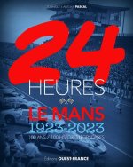 Könyv 24 Heures du Mans, 1923 -2023 : Cent ans / Cent histoires légendaires Antoine Pascal