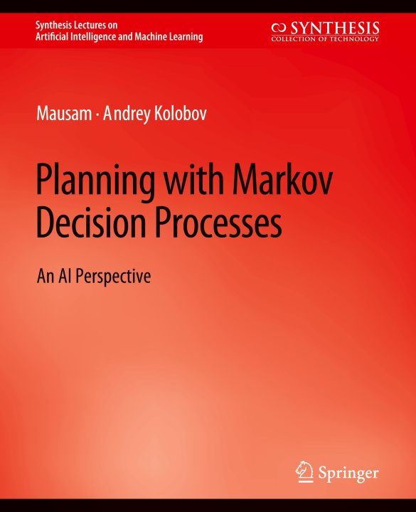 Knjiga Planning with Markov Decision Processes Mausam Natarajan