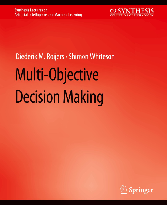 Knjiga Multi-Objective Decision Making Diederik M. Zhou