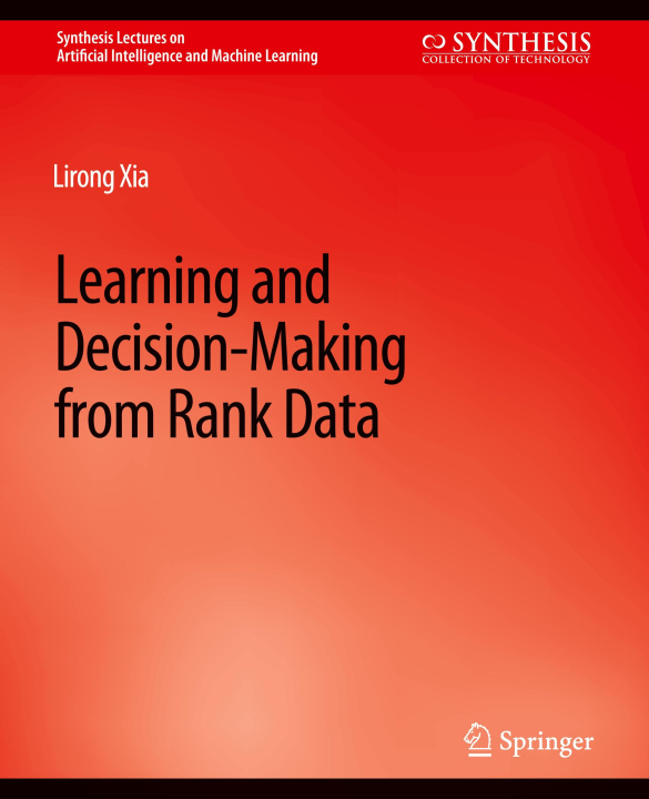 Buch Learning and Decision-Making from Rank Data Xia