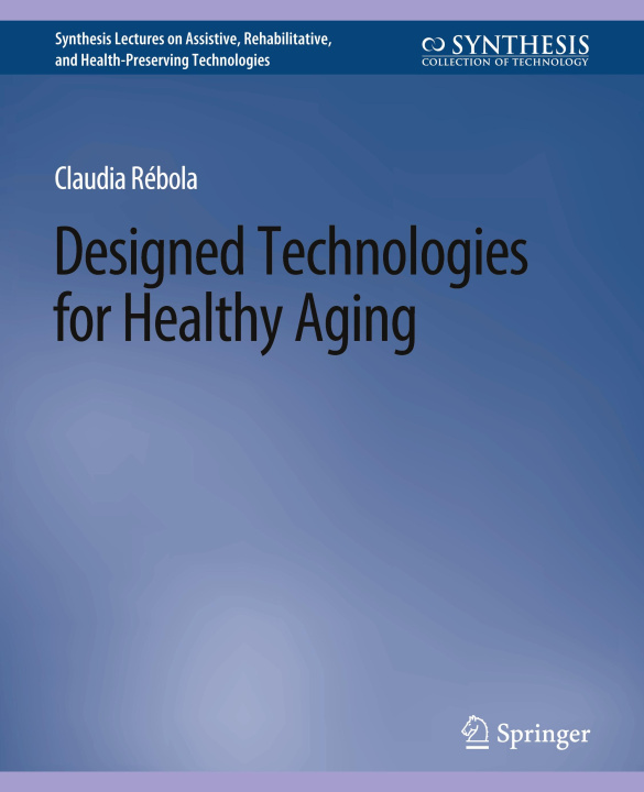 Libro Designed Technologies for Healthy Aging Rebola