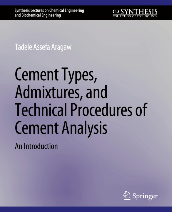 Carte Cement Types, Admixtures, and Technical Procedures of Cement Analysis 