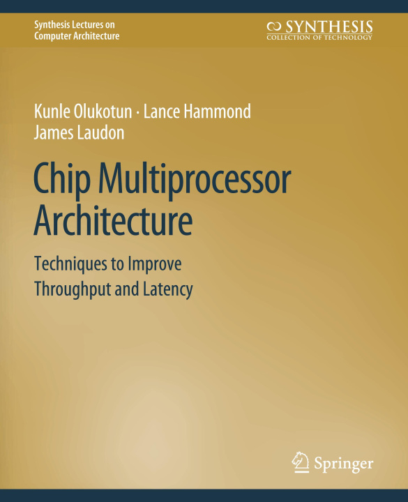 Knjiga Chip Multiprocessor Architecture James Laudon
