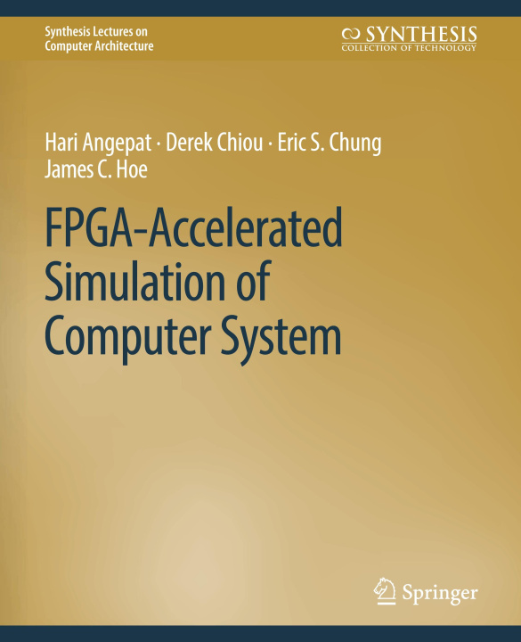 Könyv FPGA-Accelerated Simulation of Computer Systems James C. Hoe