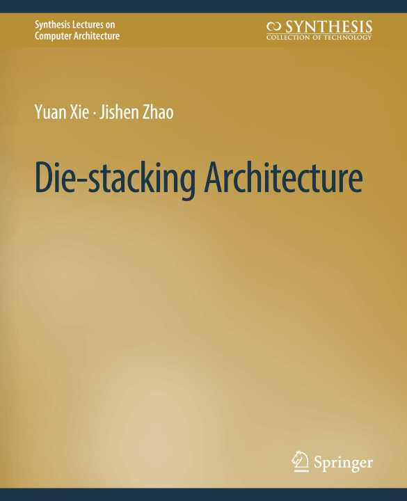 Knjiga Die-stacking Architecture Yuan Xie