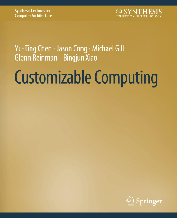 Könyv Customizable Computing Glenn Reinman