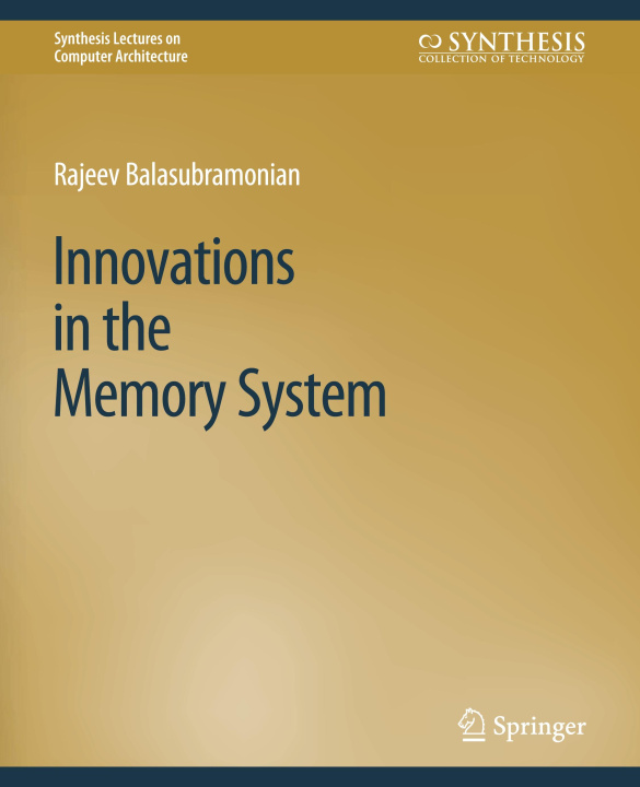 Book Innovations in the Memory System Balasubramonian