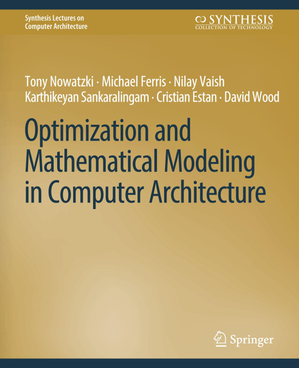 Buch Optimization and Mathematical Modeling in Computer Architecture Tony Nowatzki