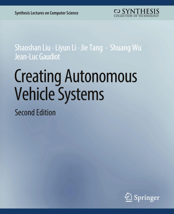 Könyv Creating Autonomous Vehicle Systems, Second Edition Li Liyun