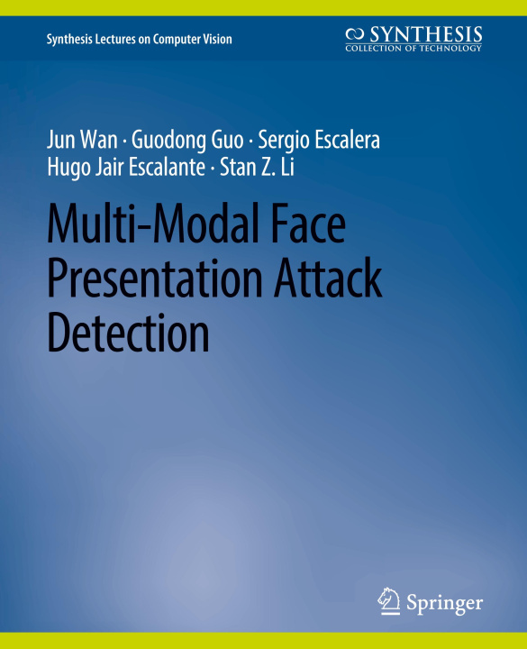 Carte Multi-Modal Face Presentation Attack Detection Guodong Guo