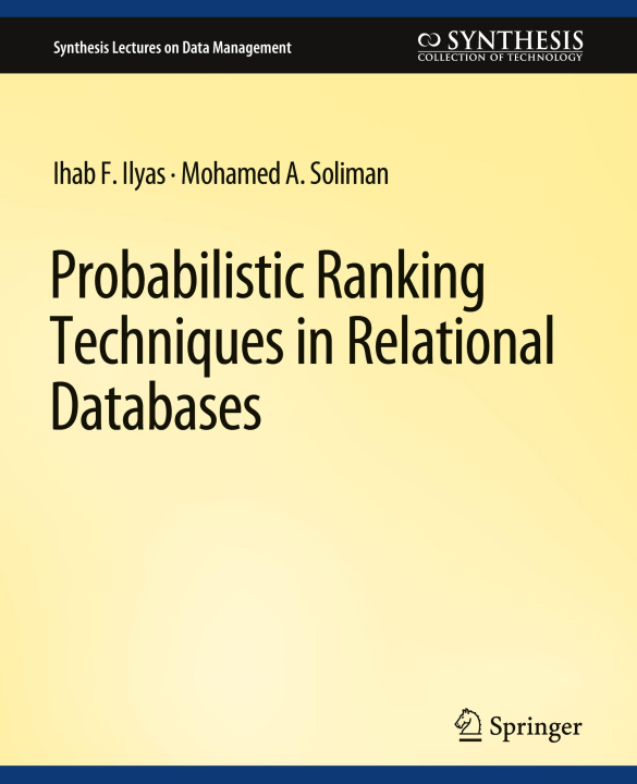 Knjiga Probabilistic Ranking Techniques in Relational Databases Ihab Ilyas