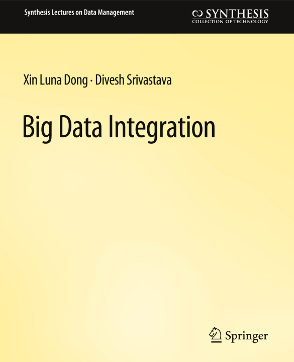 Knjiga Big Data Integration Xin Luna Dong