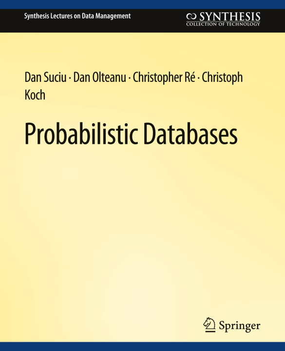Book Probabilistic Databases Christoph Koch
