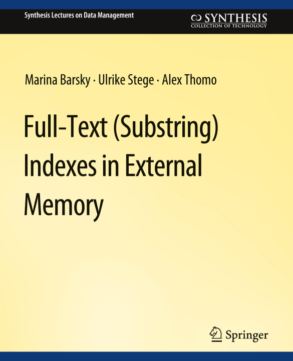 Book Full-Text (Substring) Indexes in External Memory Ulrike Stege