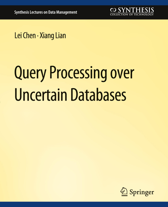 Book Query Processing over Uncertain Databases Lei Chen