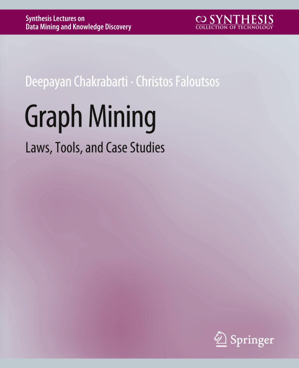 Knjiga Graph Mining Deepayan Chakrabarti