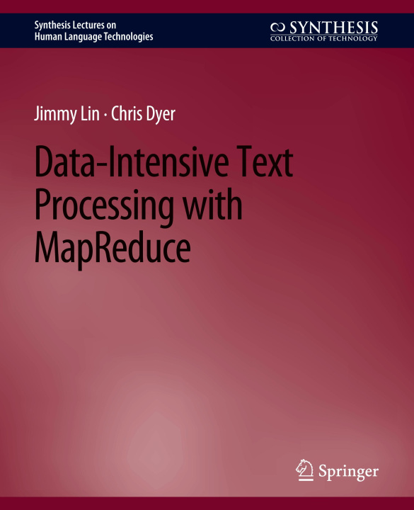 Knjiga Data-Intensive Text Processing with MapReduce Jimmy Lin